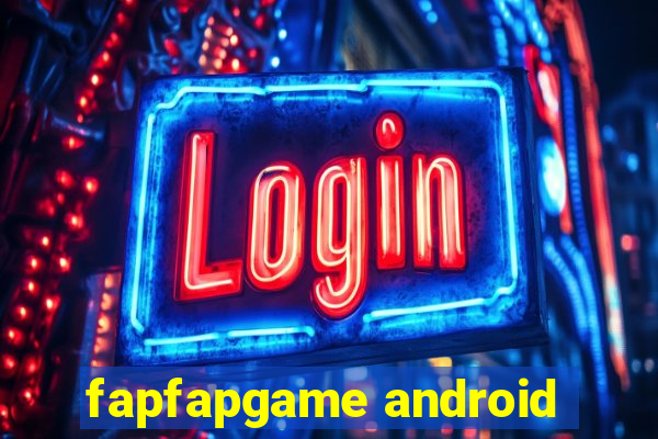 fapfapgame android